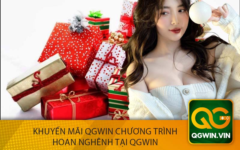 Khuyến Mãi QGwin Chương Trình Hoan Nghênh tại QGWin