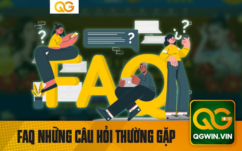 FAQ - Những Câu Hỏi Thường Gặp